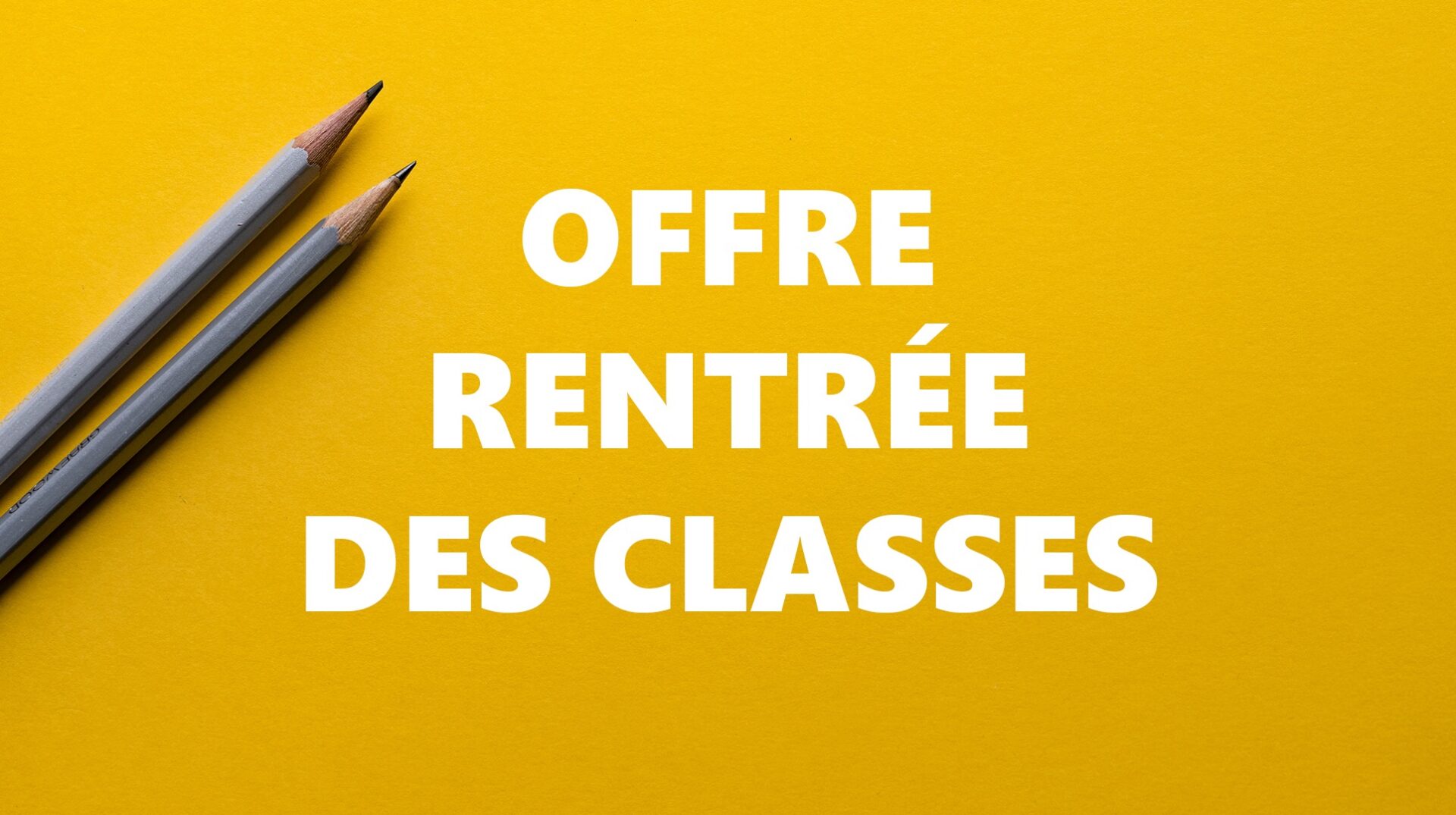 OFFRE RENTRÉE